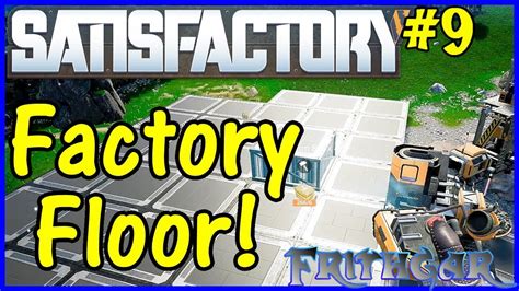 Let S Play Satisfactory Factory Floor Youtube