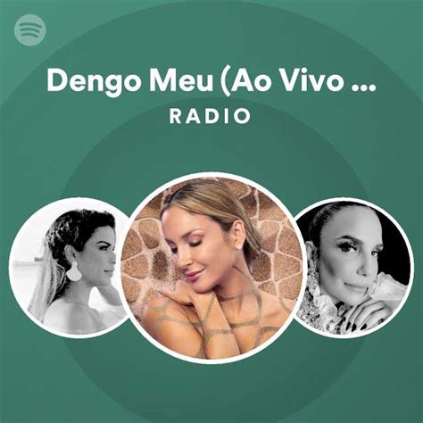 Dengo Meu Ao Vivo Na Prainha Da Claudinha Radio Playlist By Spotify