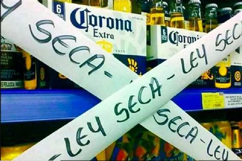 Cu Ndo Es Ley Seca En Coahuila Cu Ndo Empieza Y Cu Nto Dura Por