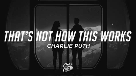 Charlie Puth Thats Not How This Works Lyrics Ft Dan Shay