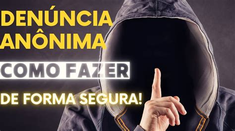 Denúncia anônima como funciona e quais são as suas vantagens YouTube