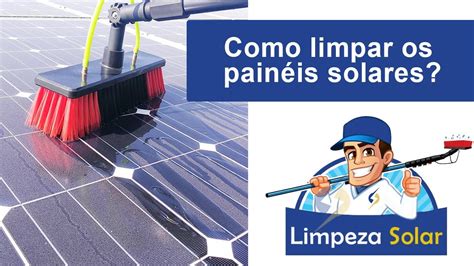 Limpeza Painel Solar Fotovoltaico Aumente Sua Gera O De Energia Solar