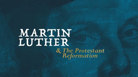 Martin Luther & The Protestant Reformation - Grace Fellowship