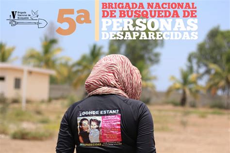 Inició La 5a Brigada Nacional De Búsqueda De Personas Desaparecidas