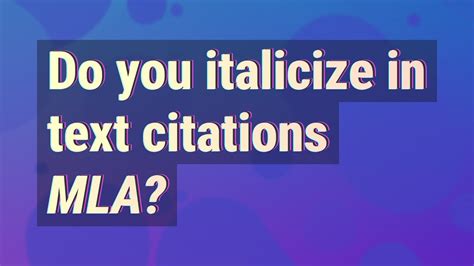 Do You Italicize In Text Citations Mla Youtube