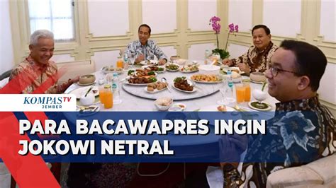 Makan Siang Bareng Presiden Para Bacapres Titip Pesan Jokowi Netral