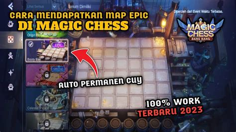 Cara Mendapatkan Map Epic Di Magic Chess Youtube