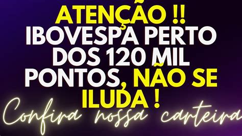 Ibovespa Perto Dos Mil Pontos N O Se Iluda Confira Como Est