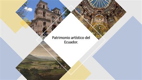 Patrimonio Art Stico Del Ecuador Youtube