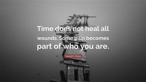 Time Does Not Heal Quotes