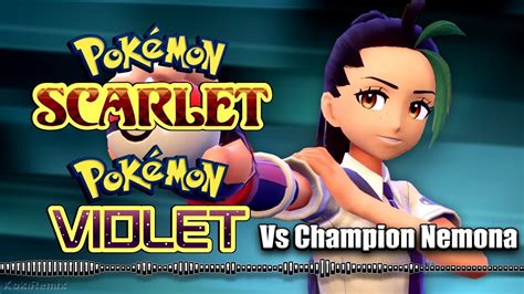 Pok Mon Scarlet Violet Champion Nemona Battle Remix Sv