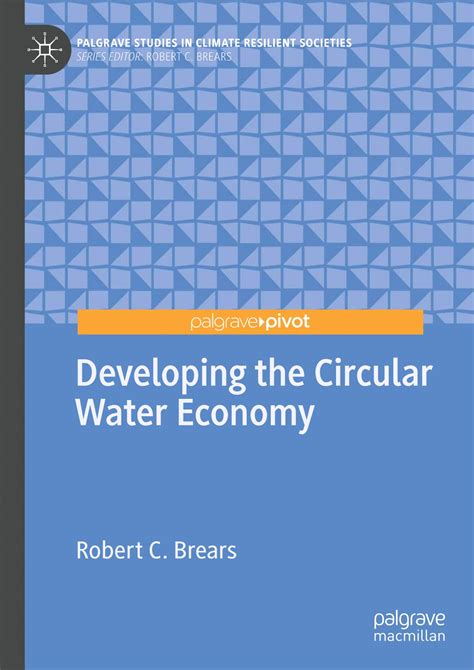 Developing The Circular Water Economy Our Future Water