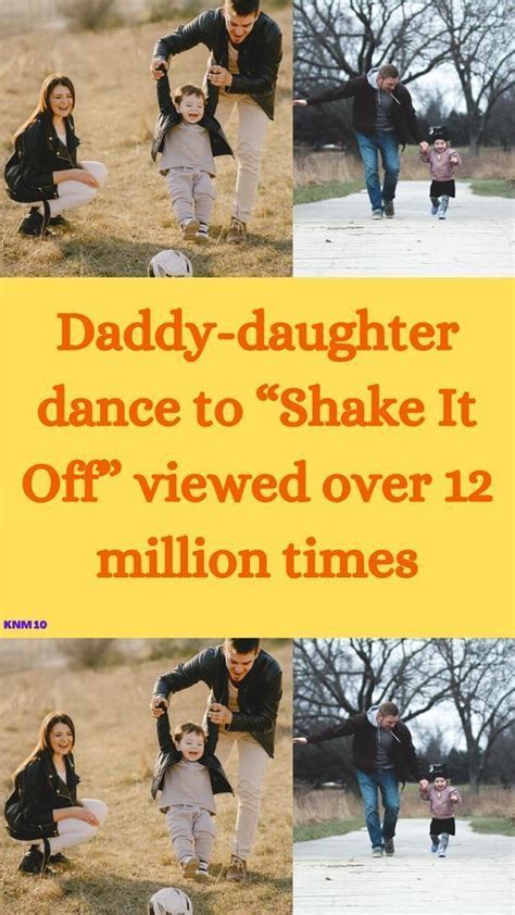 Daddy Daughter Dance To Shake It Off Viewed Over 12 Million Times Artofit