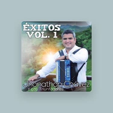 Jhonathan Ch Vez Y Los Triunfadores Letras Listas De Reproducci N Y