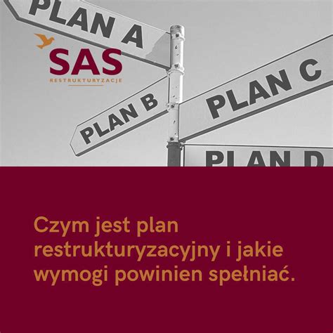 Plan Restrukturyzacyjny Czym Jest Jak Napisa Sas Restrukturyzacje