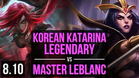 Katarina Vs Leblanc Mid ~ Legendary 900 Games Kda 2333 ~ Korea