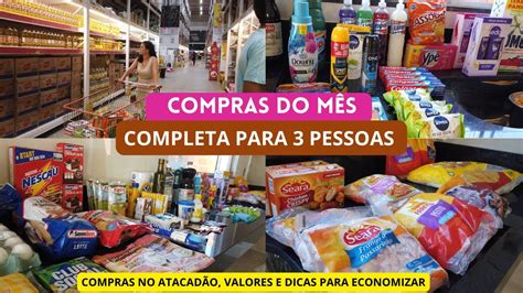 Compras Do Mes Completa Para Pessoas No Atacadao Valores E Dica Do