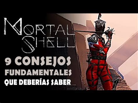 Consejos Esenciales Para Dominar Mortal Shell Gu A Para Novatos Y