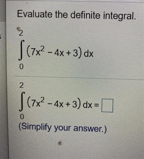 Solved Evaluate The Integral 4 Dx х 7 Dx S O 7