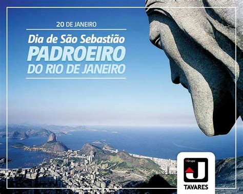 Hoje 20 01 o Rio de Janeiro comemora o feriado de seu padroeiro São