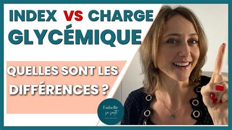 Comprendre l Index Glycémique et la Charge Glycémique YouTube