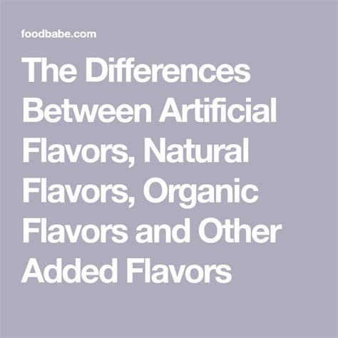 The Differences Between Artificial Flavors, Natural Flavors, Organic Flavors and Other Added ...