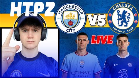 Man City Vs Chelsea Live Stream Fa Cup Watch Along Youtube