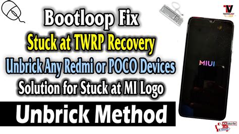 Stuck At Twrp Recovery Or Stuck At Logo Bootloop Solution On Any Redmi