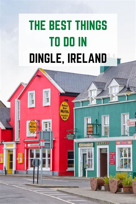 The Best Things To Do In Dingle Ireland In 2024 Ireland Places To Visit Ireland Vacation