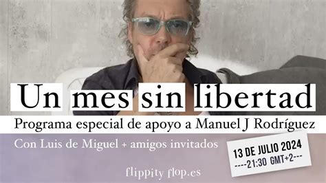 UN MES SIN LIBERTAD programa especial de apoyo a Manuel J Rodríguez