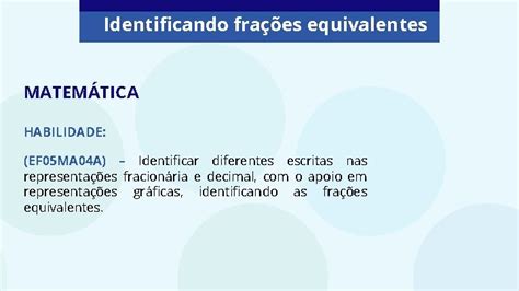 Identificando Fraes Equivalentes Matemtica Habilidade Ef Ma