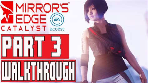 Mirrors Edge Catalyst Gameplay Walkthrough Part 3 1080p No