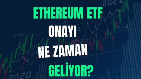 Ethereum ETF Leri Ne Zaman Onaylanacak YouTube