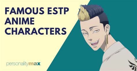 Famous ESTP Anime Characters - Personality Max