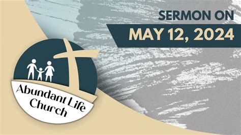 May 12 2024 Sermon Abundant Life Church Owensboro KY YouTube