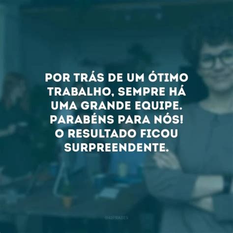 Frases De Elogios Profissionais Para Valorizar Um Bom Trabalho