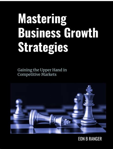 PDF Mastering Business Growth Strategies Gaining The Upper Hand In