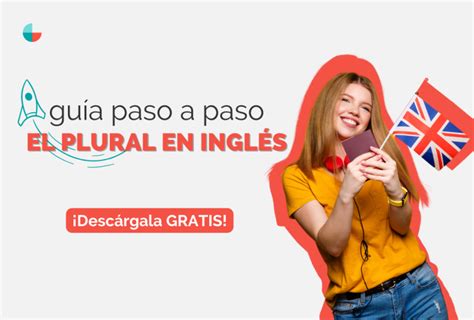 C Mo Formar El Plural En Ingl S Descarga Gratis La Gu A