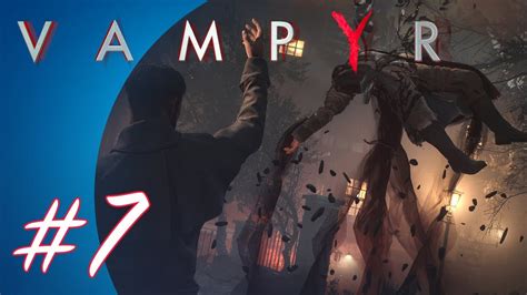 Vampyr 7 PS4 Pro Gameplay YouTube