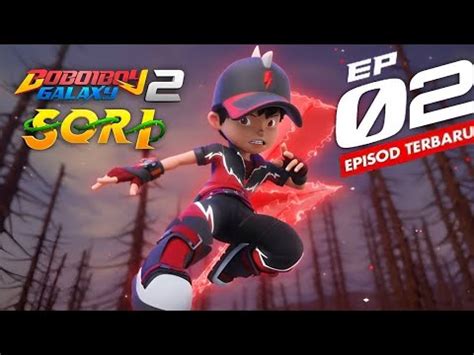 Boboiboy Galaxy Musim Episode Terbaru Rahasia King Balakung