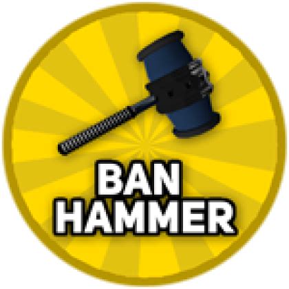 Ban Hammer - Roblox