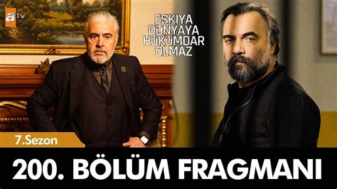 Eşkiya Dünyaya Hükümdar Olmaz 200 Bölüm Fragmanı Büyük Karşılaşma