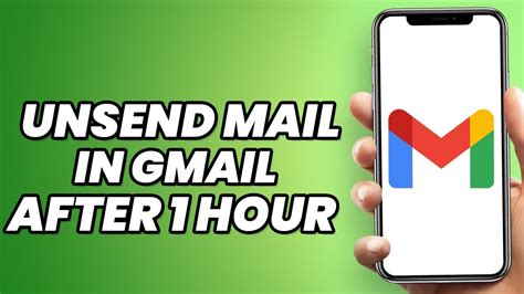 How To Unsend Mail In Gmail After Hour Or Less Youtube