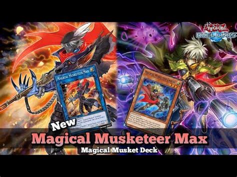 New Magical Musketeer Max Magical Musket Deck Duelist Kingdom Pvp