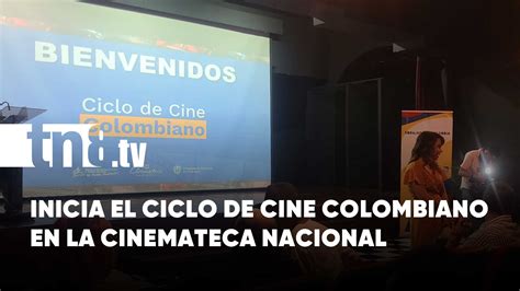 Inicia Ciclo De Cine Colombiano En La Cinemateca Nacional De Nicaragua