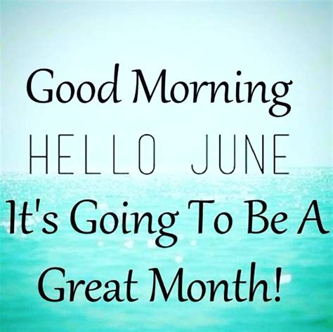 Hello June Quotes Sayings June Quotes Hello June Welcome June