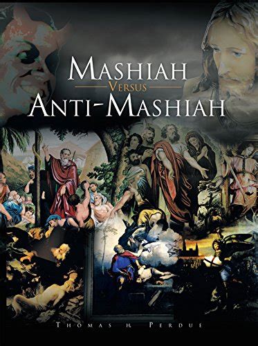 Mashiah Versus Anti Mashiah English Edition Ebook Perdue Thomas H