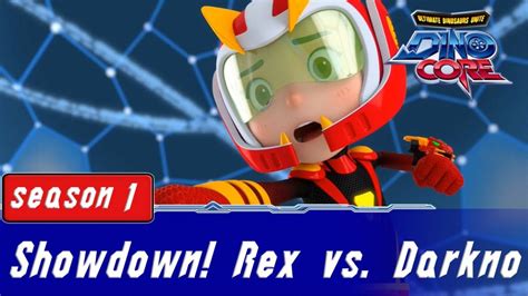 Dinocore S 01 EP 12 Showdown Rex Vs Darkno Best