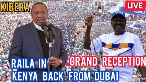 Raila In Kibera Grand Return From Dubai Raila Today Live Azimio