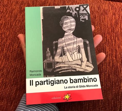 Riparte Il Tour Del Partigiano Bambino Il Libro Di Raimondo Moncada